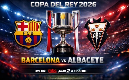 القنوات الناقلة لمباراة برشلونة وألباسيتي اليوم في كأس الملك 2026
