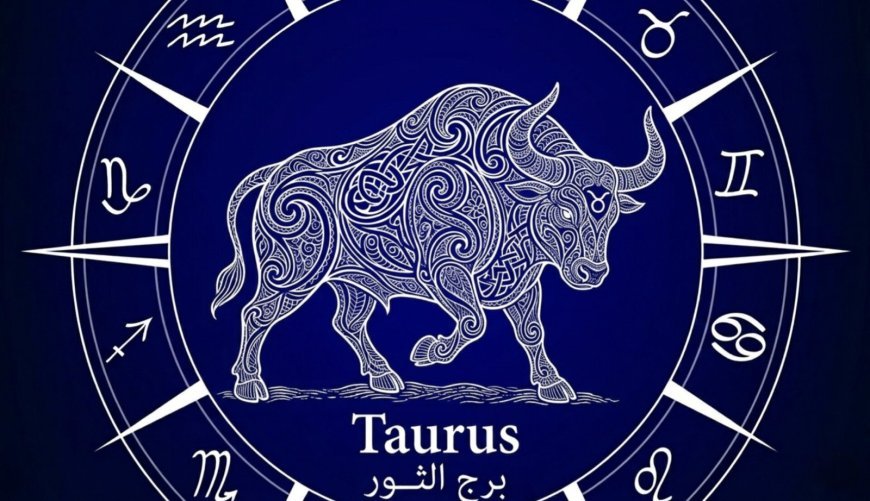برج الثور.. حظك اليوم الأربعاء 4 مارس 2026
